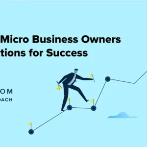 Boosting Micro Business Growth: Top 3 Critical Actions for Entrepreneurs